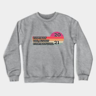 Bye Bye 2020 Welcome 2021 Merry Coronamas Merry Quarantinemas Merry Christmas And Happy new year 2021 Crewneck Sweatshirt